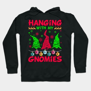 Hanging with my gnomies Hoodie